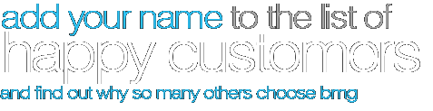 add your name to the list of happy customers and find out why so many others choose bmg